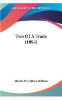 Two Of A Trade (1894): (English)