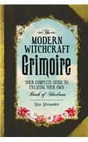 The Modern Witchcraft Grimoire: Your Complete Guide to Creating Your Own Book of Shadows(Modern Witchcraft Magic, Spells, Rituals)