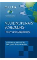 Multidisciplinary Scheduling: Theory and Applications