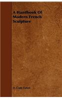 A Handbook of Modern French Sculpture