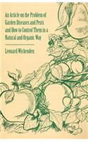 Article on the Problem of Garden Diseases and Pests and How to Control Them in a Natural and Organic Way