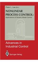 Nonlinear Process Control:: Applications of Generic Model Control