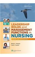 Leadership Roles and Management Functions in Nursing with Access Code: Theory and Application