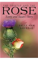 The Thistle and the Rose: Scotty and Susan's Story(English)