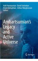 Ambartsumian's Legacy and Active Universe