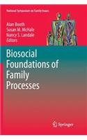 Biosocial Foundations of Family Processes