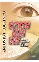 Erase Una Vez: Caras y M Scaras de La Felicidad