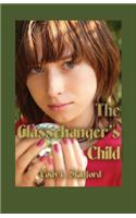 The Glasschanger's Child