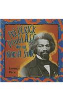 Frederick Douglass and the North Star