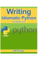 Writing Idiomatic Python 3.3: (English)