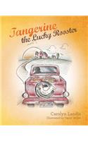 Tangerine the Lucky Rooster