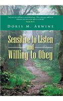 Sensitive to Listen and Willing to Obey