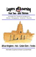 Layers of Learning Year Two Unit Thirteen: African Kingdoms, Mali, Carbon Chemistry, Textiles