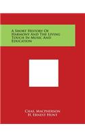 A Short History Of Harmony And The Living Touch In Music And Education