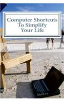 Computer Shortcuts to Simplify Your Life