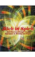 Rich in Spirit: Self Discovery through Creative Expression in Prayer and Worship