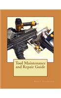 Tool Maintenance and Repair Guide
