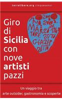 Giro di Sicilia con nove artisti pazzi