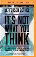 It's Not What You Think