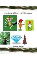 Contes D'Ailleurs: D'Allemagne: Histoires, Legendes, Contes(French)