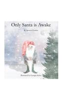 Only Santa is Awake