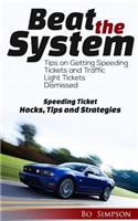 Beat the System: Speeding Ticket Hacks, Tips and Strategies