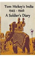 Tom Hickey's India 1945-1946