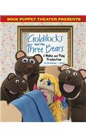 Sock Puppet Theater Presents Goldilocks and the Three Bears