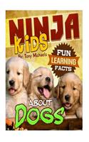 Fun Learning Facts about Dogs: Illustrated Fun Learning for Kids