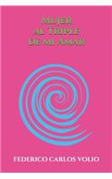 Mujer Al Triple De Mi Amar