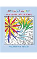Mandalas and More: (Not for the Faint of Heart)(Mandalas and More)