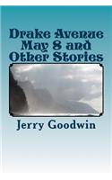 Drake Avenue May 8 and Other Stories