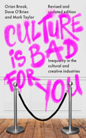 Culture Is Bad for You