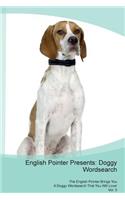 English Pointer Presents: Doggy Wordsearch the English Pointer Brings You a Doggy Wordsearch That You Will Love! Vol. 5: Doggy Wordsearch the English Pointer Brings You a Doggy Wordsearch That You Will Love! Vol. 5