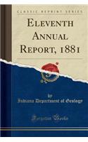 Eleventh Annual Report, 1881 (Classic Reprint)