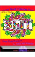 None of That Shit! Swear Word Coloring Book: Swear Words Relaxation for Adults with Mandalas