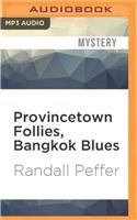 Provincetown Follies, Bangkok Blues