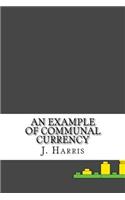 An Example of Communal Currency