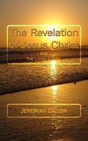 The Revelation of Jesus Christ: And the Living Gospel