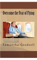Overcome the Fear of Flying
