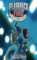 Flashback Four #2: The Titanic Mission: (2 Flashback Four)