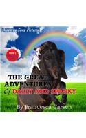 The Great Adventures of Dally and Spanky: The true story of a rescued miniature horse and a Jack Russell puppy