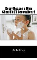 Every Reason a Man Should NOT Grow a Beard