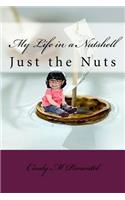 My Life in a Nutshell: Just the nuts