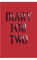 Diary For Two: Lined Notebook Journal To Write In