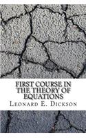 First Course in the Theory of Equations