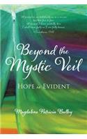 Beyond the Mystic Veil: Hope Is Evident