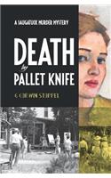Death by Pallet Knife: A Saugatuck Murder Mystery