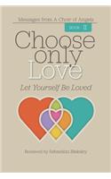 Choose Only Love