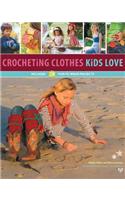 Crocheting Clothes Kids Love: 28 Fun-to-Wear Projects